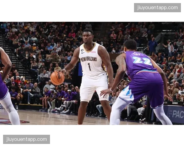 锡安场均21.3分受出勤率制约 鹈鹕前锋伤病管理成赛季焦点 锡安场均21.3分受出勤率制约 鹈鹕前锋伤病管理成赛季焦点